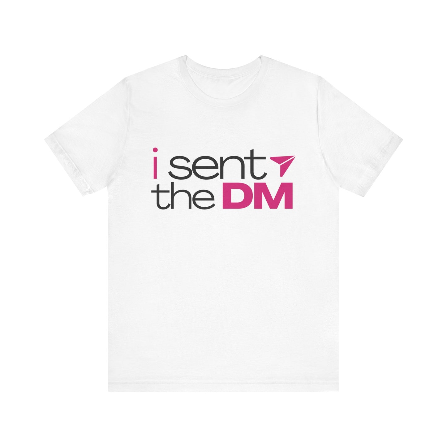 Sent the DM Tee