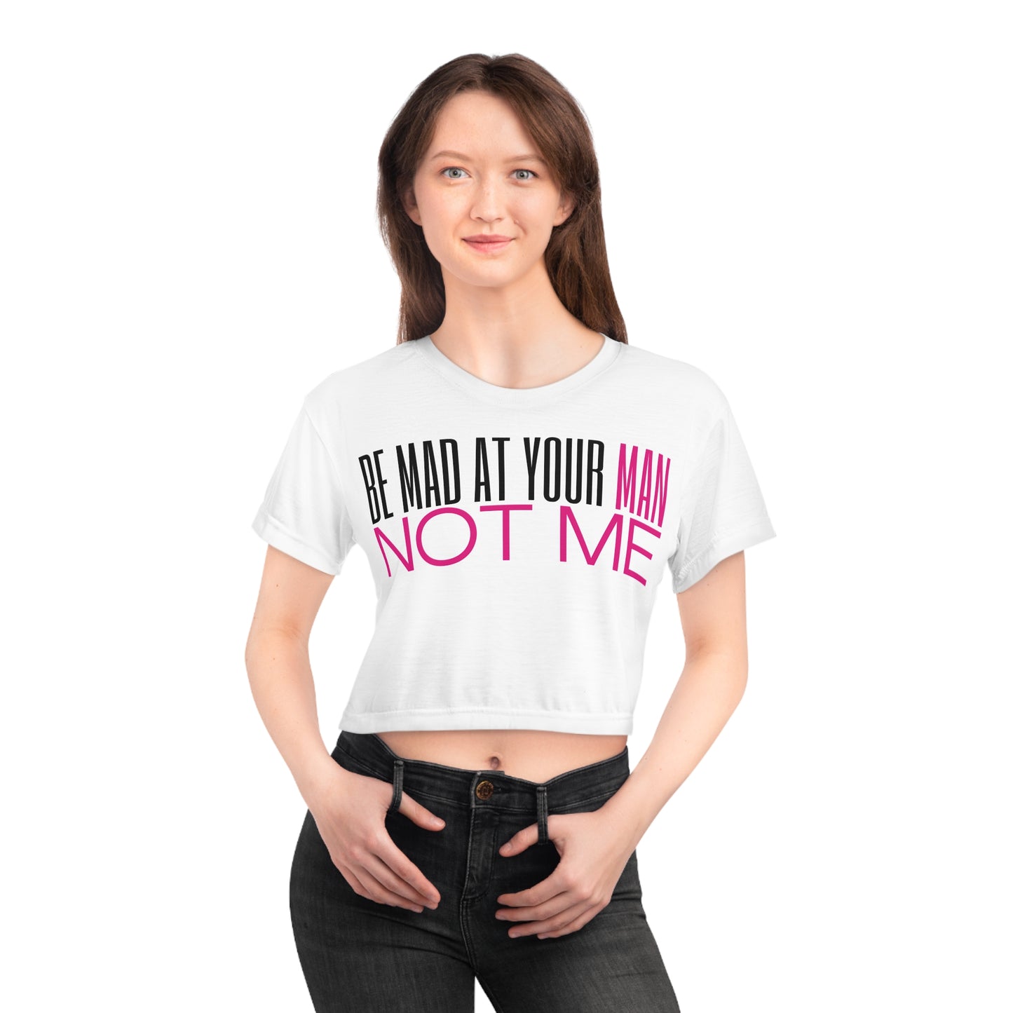 Be Mad Crop Tee