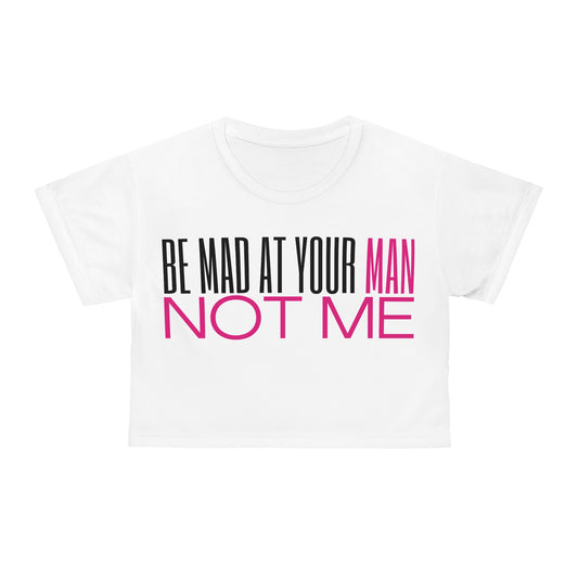 Be Mad Crop Tee